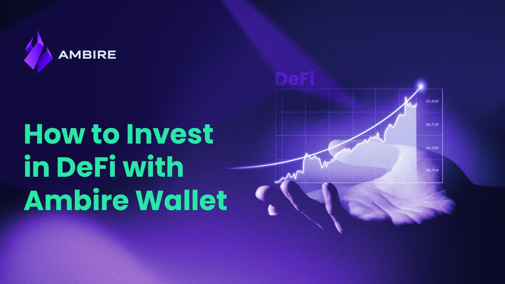 How to Invest in DeFi with Ambire Wallet