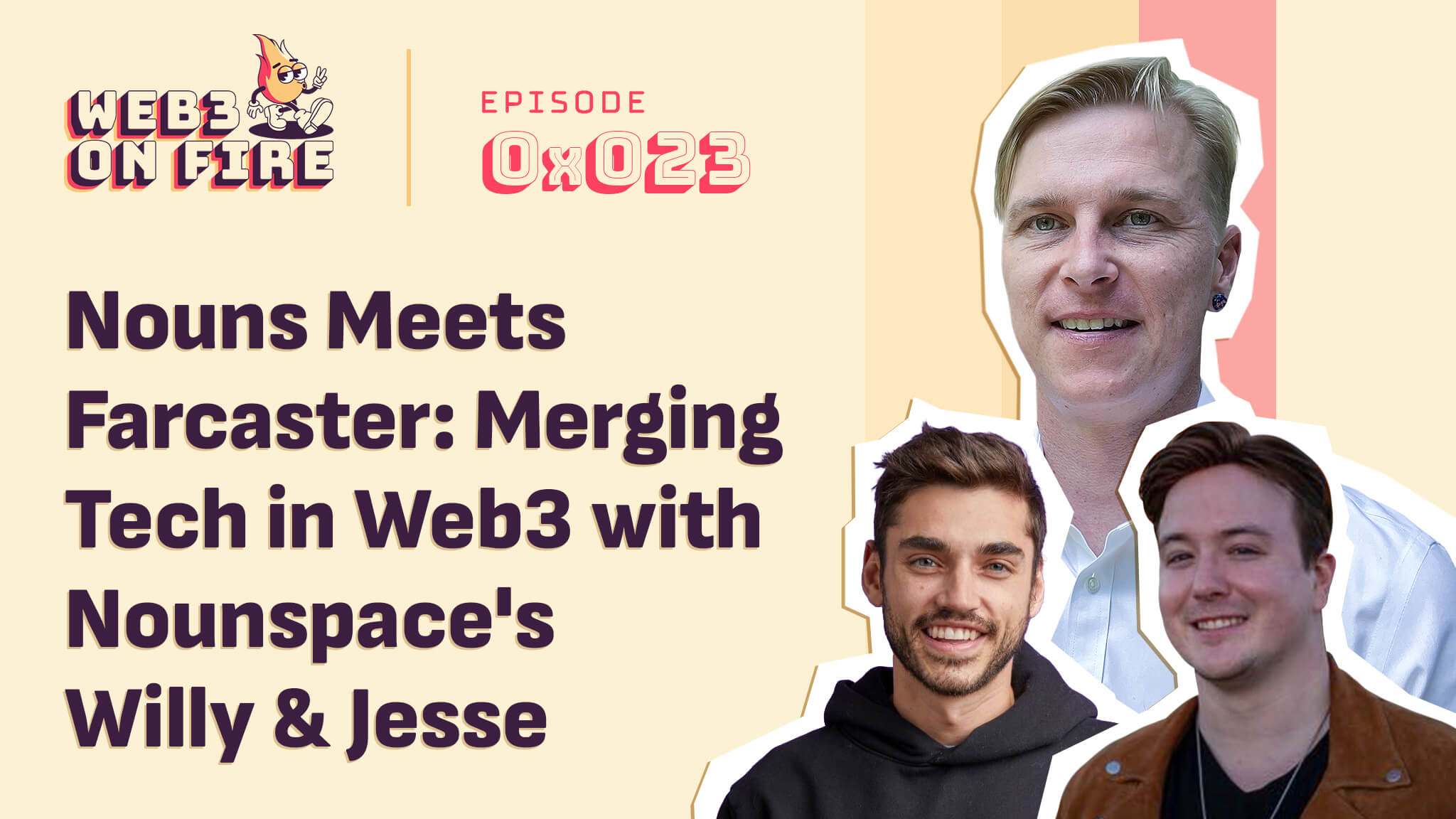 Nouns Meets Farcaster: Merging Tech in Web3 w/ Nounspace's Willy & Jesse
