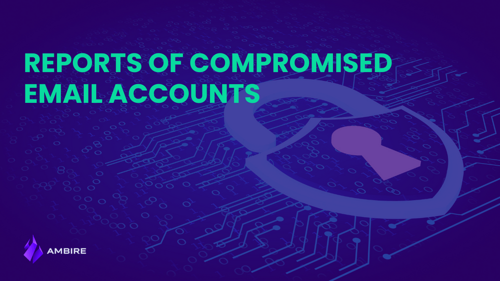 Reports of Compromised Email Accounts