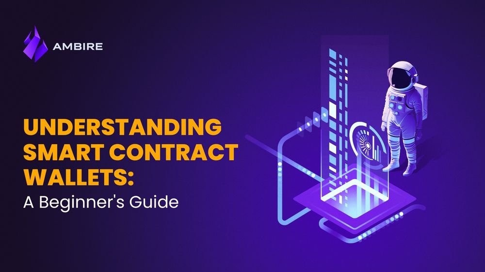 A beginner's guide on what are smart contract wallets