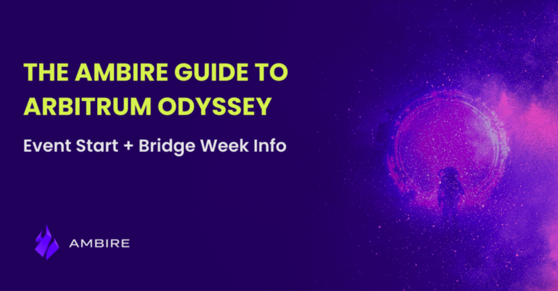 The Ambire Guide to Arbitrum Odyssey: Event Start & Bridge Week