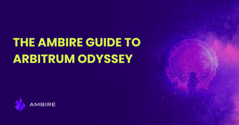 The Ambire Guide to Arbitrum Odyssey