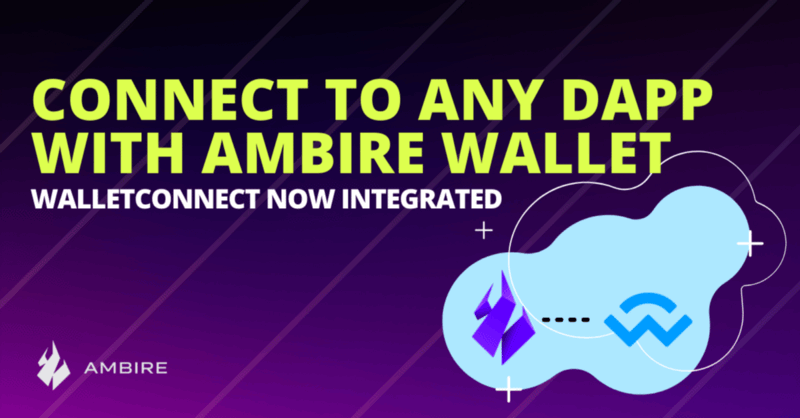 Connect to Any dApp with Ambire Wallet and WalletConnect