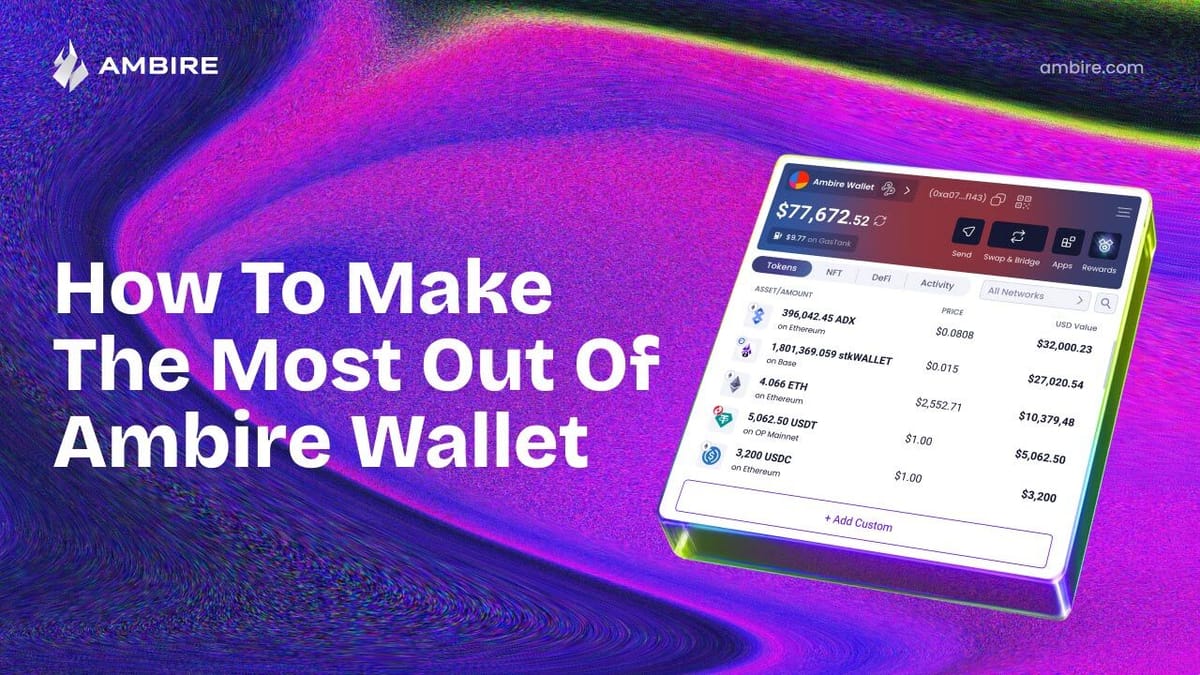 How To Make The Most Out Of Ambire Wallet