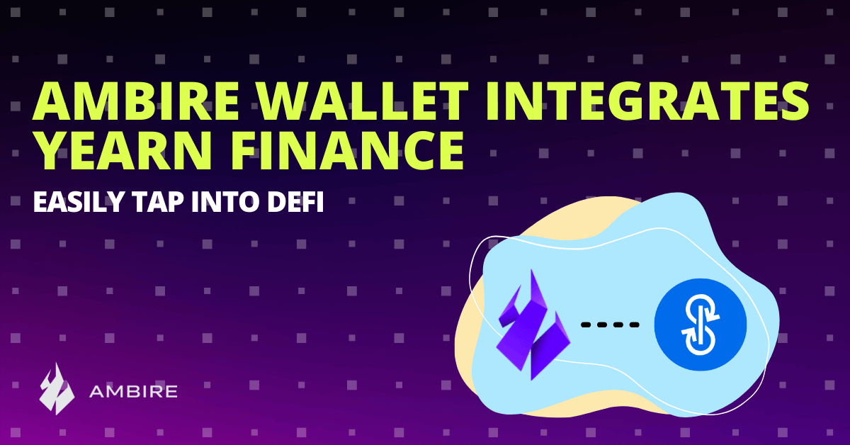 Optimize Your Yield with Yearn Finance Directly In Ambire Wallet