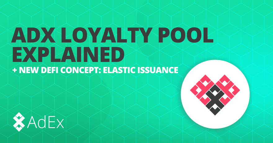 Understanding The ADX Loyalty Pool and Elastic Issuance