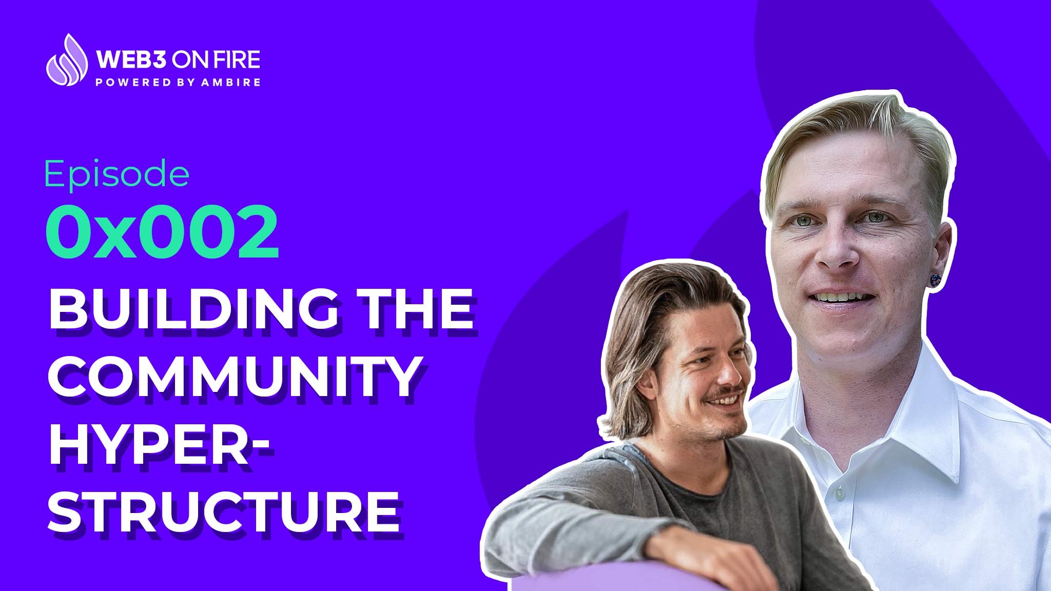 Web3 on Fire: Building the Community Hyperstructure
