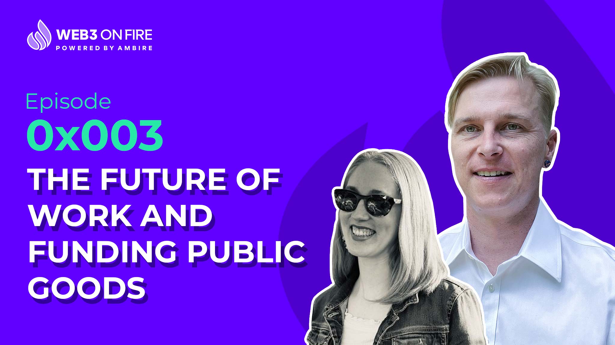 Web3 on Fire: The Future of Work and Funding Public Goods