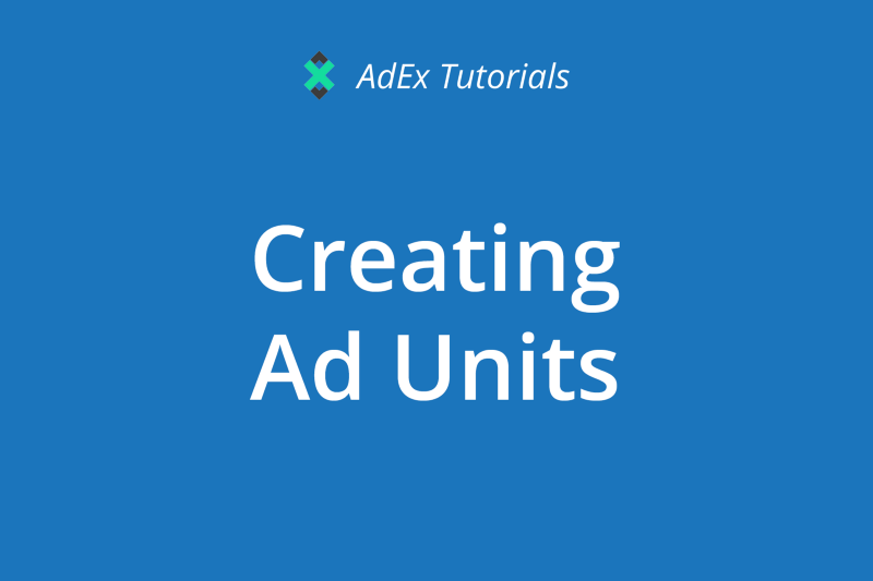 [deprecated]AdEx Tutorial: Creating a New Ad Unit