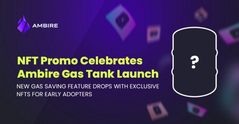 Ambire Gas Tank Launches with Exclusive NFT drop