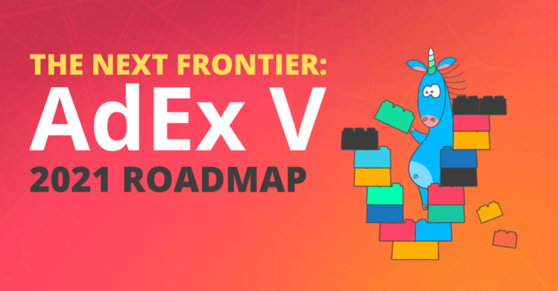 2021 Roadmap: AdEx V, New Adtech Features and More