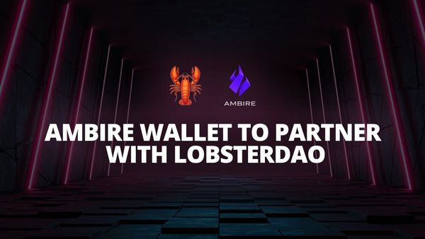 Ambire Wallet to partner with lobsterdao (10b57e6da0)