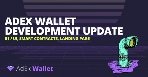 AdEx Wallet Development Update 01