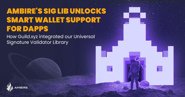 Ambire’s Signature Validator Library Unlocks Smart Wallet Support for dApps