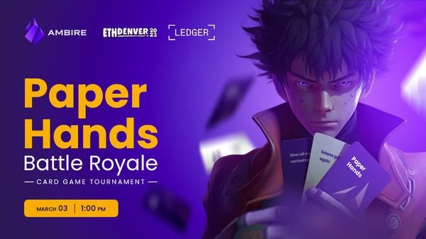 Calling All Card Game Geeks: Ambire to Host a "Paper Hands" Tournament at ETHDenver
