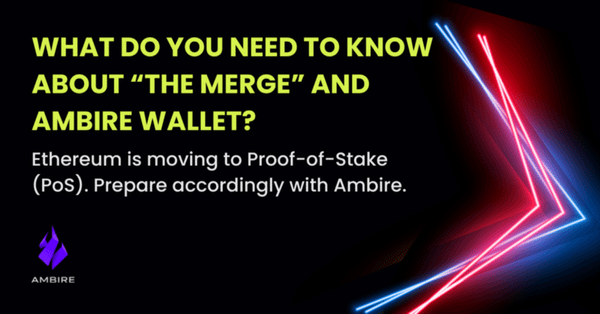 "The Merge" and Ambire Wallet: What You Need to Know