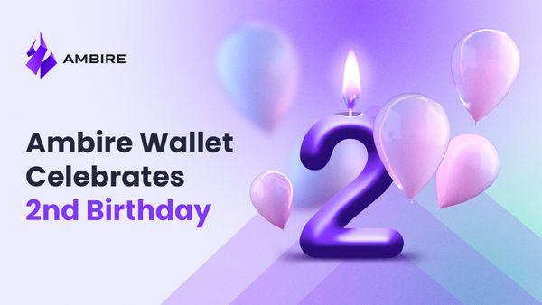 Ambire Wallet celebrates its 2nd birthday