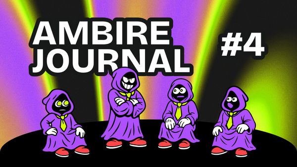 Ambire Journal Vol. 4: Things Are Growing
