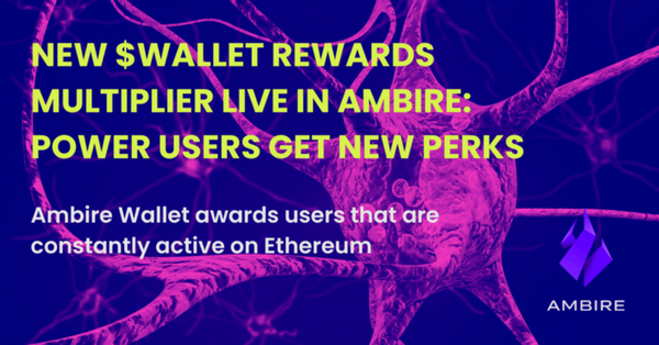 New WALLET Rewards Multiplier Live in Ambire: Power Users Now Get Special Perks