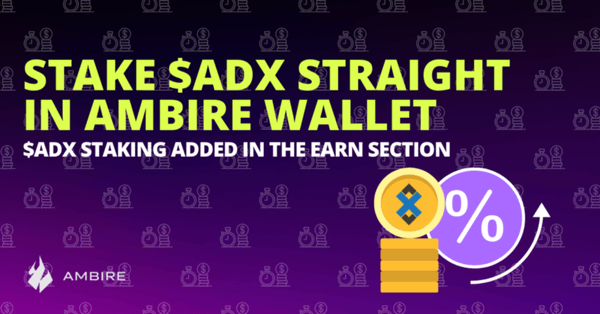 $ADX Staking Now Live in Ambire Wallet