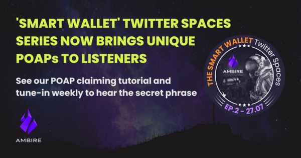 Ambire’s ‘Smart Wallet’ Series on Twitter Gets Dedicated POAPs for Each New Episode