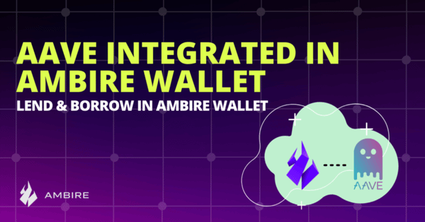The Easiest Way to Lend and Borrow in Aave with Ambire Wallet